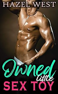 Owned Little Sex Toy: Extreme Taboo Collection of MMF Submission, Straight to Gay, Forced Feminization & Alpha Male Domination Fantasies