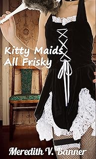Kitty Maids All Frisky (fantasy, female/female, exhibitionism, sex toys, catgirls, maids)